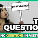 Navigating the Maze of Vietnamese Pronouns: A Beginner’s Guide 5 Tag Questions in Vietnamese Language | Learn Vietnamese with TVO