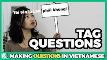 Tag Questions in Vietnamese Language | Learn Vietnamese with TVO 1 Tag Questions in Vietnamese Language | Learn Vietnamese with TVO