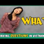 "Personal questions" in Vietnamese culture. 5 How to say what in Vietnamese